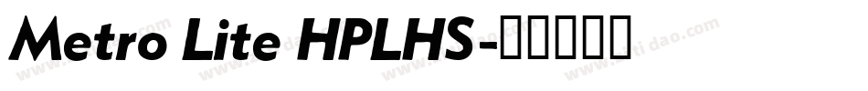 Metro Lite HPLHS字体转换